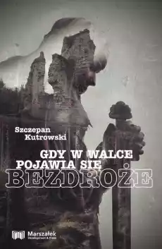 Gdy w walce pojawia się bezdroże Książki Nauki humanistyczne