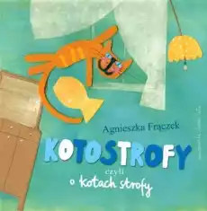 Kotostrofy czyli o kotach strofy wyd 2 Książki Dla dzieci