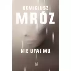 Nie ufaj mu Książki Kryminał sensacja thriller horror