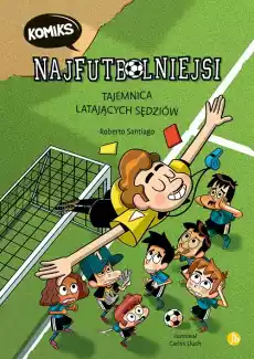 Tajemnica latających sędziów Najfutbolniejsi Tom 1 Komiks Książki Komiksy