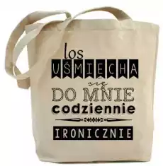 shopper los usmiecha się do mnie codziennie ironicznie Odzież obuwie dodatki Galanteria i dodatki Torby na zakupy