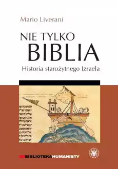 Nie tylko Biblia Historia starożytnego Izraela Książki Historia