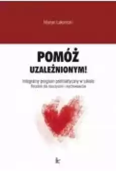 Pomóż uzależnionym Książki Ebooki