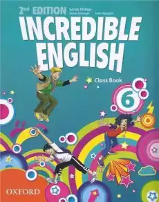 Incredible English 2E 6 CB OXFORD Książki Podręczniki w obcych językach Język angielski