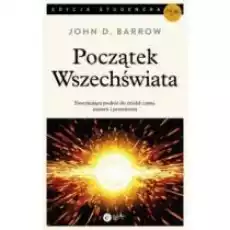 Początek Wszechświata pocket Książki Nauki ścisłe