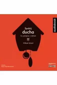 Spokój ducha Co zyskujemy z wiekiem Książki Audiobooki