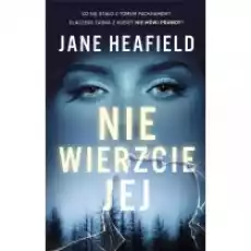 Nie wierzcie jej Książki Kryminał sensacja thriller horror