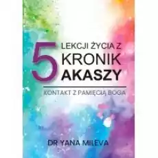 5 lekcji życia z Kronik Akaszy Książki Ezoteryka senniki horoskopy