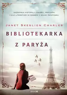 Bibliotekarka z Paryża Książki Powieści i opowiadania