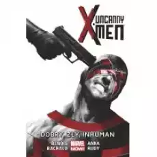 Marvel Now Dobry zły Inhuman Uncanny XMen Tom 3 Książki Komiksy