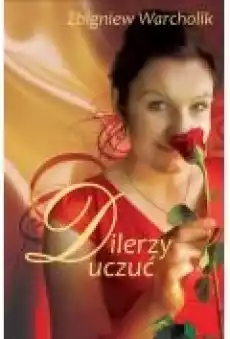 Dilerzy uczuć Książki Literatura obyczajowa