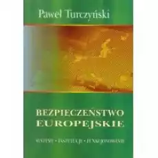 Bezpieczeństwo europejskie Systemy instytucje funkcjonowanie Książki Literatura faktu