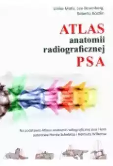 Atlas anatomii radiologicznej psa Książki Podręczniki i lektury