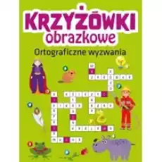 Ortograficzne wyzwania Krzyżówki obrazkowe Książki Dla dzieci