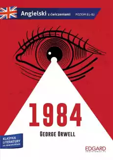 1984 George Orwell Adaptacja klasyki z ćw Książki Podręczniki w obcych językach Język angielski