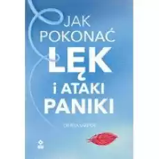 Jak pokonać lęk i ataki paniki Książki Poradniki