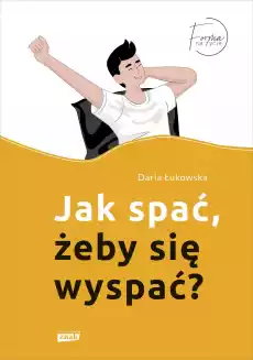 Jak spać żeby się wyspać Książki Poradniki