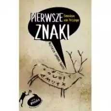 Pierwsze znaki Najstarsze symbole świata Książki Literatura faktu