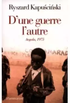 LF Kapuściński Dune guerre lautre Angola 1975 Jeszcze dzień życia polonica Książki Literatura obca