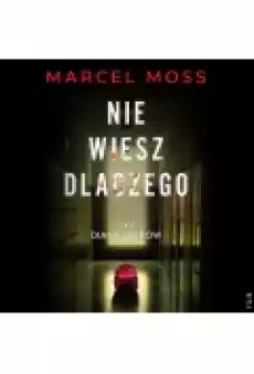 Nie wiesz dlaczego Książki Ebooki