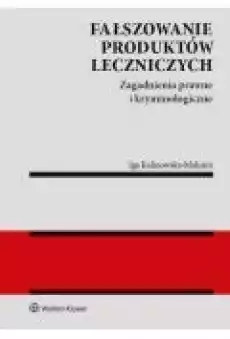 Fałszowanie produktów leczniczych Książki Prawo akty prawne