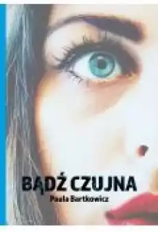 Bądź czujna Książki Ebooki