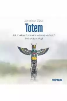 Totem Jak zbudować poczucie własnej wartości Instrukcja obsługi Książki Audiobooki