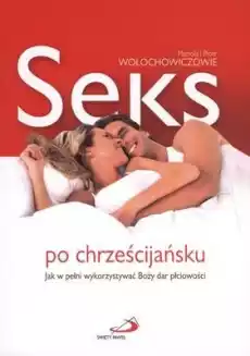 Seks po chrześcijańsku Książki Poradniki