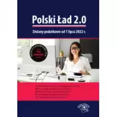 Polski Ład 20 Zmiany podatkowe od 1 lipca 2022 r Książki Prawo akty prawne