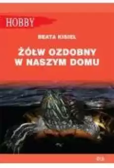 Żółw ozdobny w naszym domu Książki Poradniki