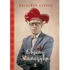 Okiem stańczyka Książki Biograficzne