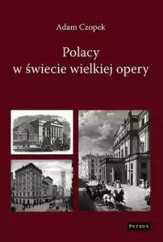 Polacy w świecie wielkiej opery Książki Biograficzne