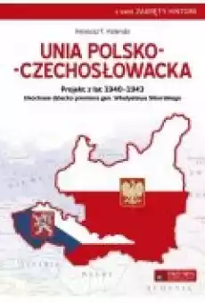 Unia polskoczechosłowackaProjekt z lat 19401943 Książki Historia