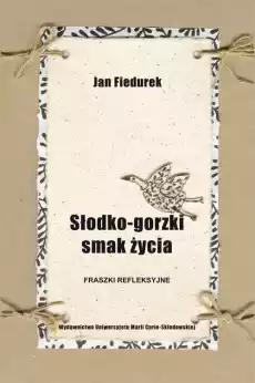 Słodkogorzki smak życia Fraszki refleksyjne Książki PoezjaDramat