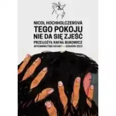 Tego pokoju nie da się zjeść Książki Literatura piękna