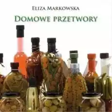 Domowe przetwory Książki Kucharskie