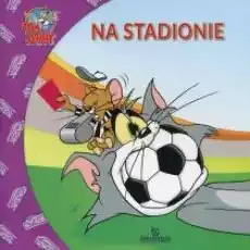 Tom i Jerry Na stadionie Książki Dla dzieci