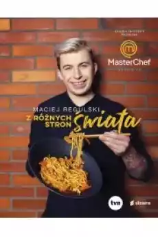 Z różnych stron świata Książka zwycięzcy programu MasterChef Książki Zdrowie medycyna