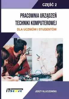 Pracownia Urządzeń Techniki Komputerowej Część 2 Książki Informatyka