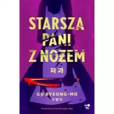 Starsza pani z nożem Książki Literatura piękna