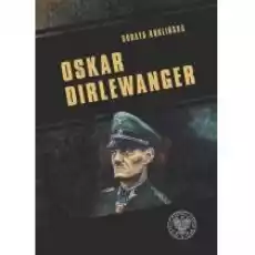 Oskar Dirlewanger Książki Biograficzne