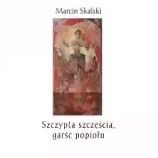 Szczypta szczęścia garść popiołu Książki Literatura obyczajowa