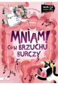 Wiem i ja Mniam Co w brzuchu burczy Książki Dla dzieci