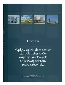 Wpływ opinii doradczych stałych trybunałów Książki Prawo akty prawne