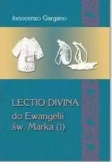 Lectio Divina do Ewangelii ŚwMarka 1 Książki Religia