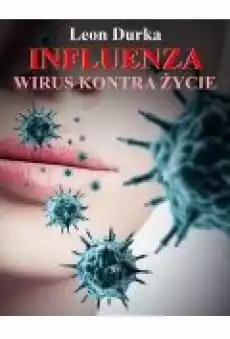 Influenza wirus kontra życie Książki Ebooki