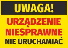 Naklejka Uwaga urządzenie niesprawne nie uruchamiać Biuro i firma Odzież obuwie i inne artykuły BHP Pozostałe artykuły BHP