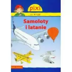 Pixi Ja wiem Samoloty i latanie Książki Dla dzieci