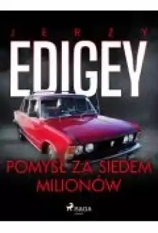 Pomysł za siedem milionów Książki Ebooki