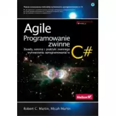 Agile Programowanie zwinne Zasady wzorce i praktyki zwinnego wytwarzania oprogramowania w C Książki Podręczniki i lektury